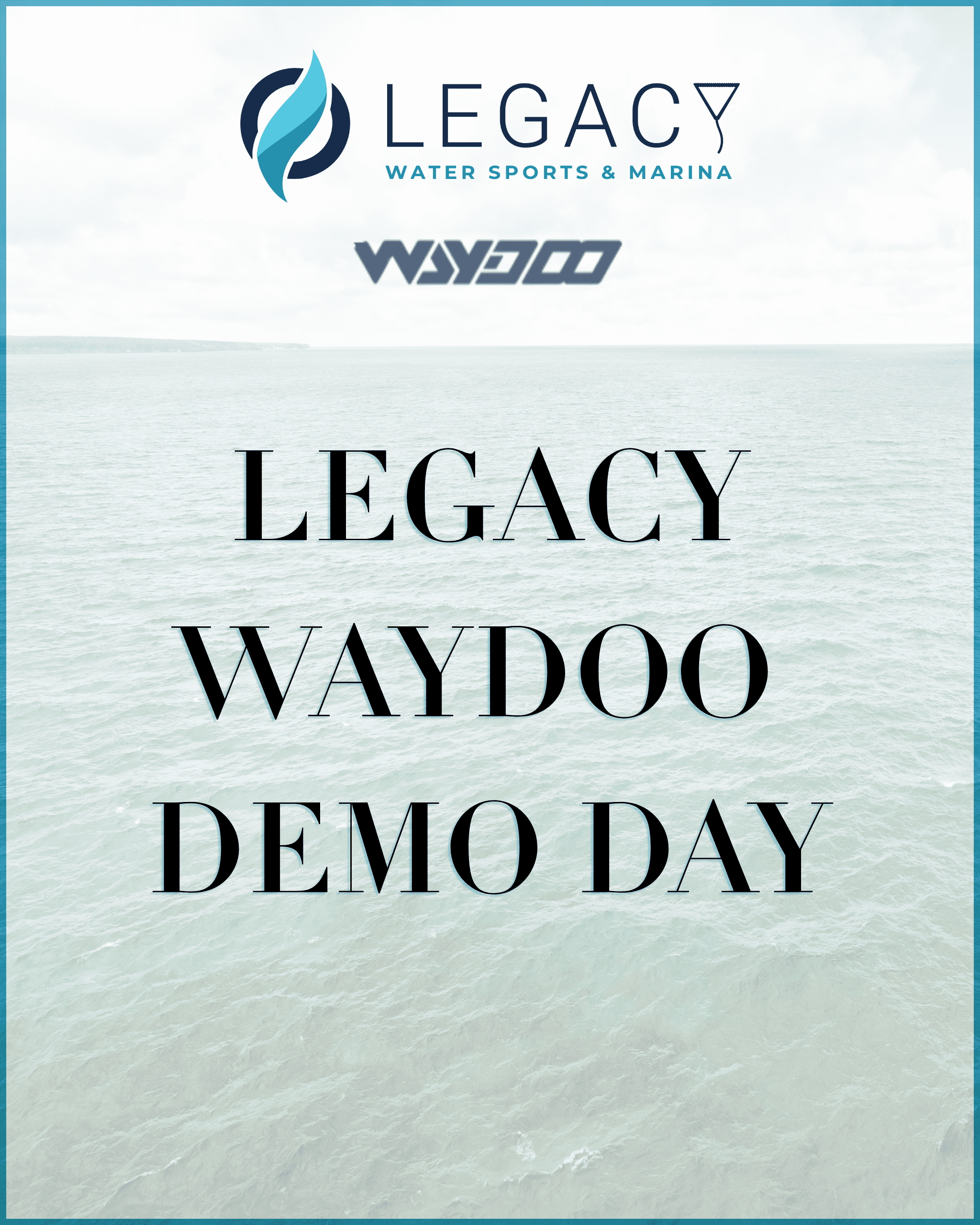 Legacy Water Sports & Marina Demo Day Event Graphic